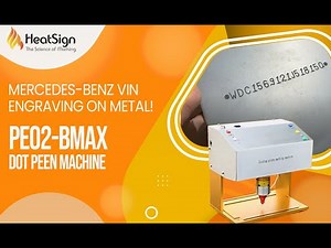 Watch HeatSign PE02-BMAX Engrave Mercedes-Benz VIN on Metal