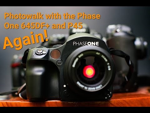Medium Format Photo Walk with Phase One 645DF+ and P45