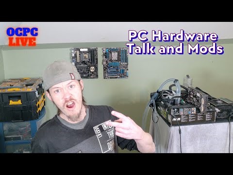 🍁 OCPC LIVE: Pc Hardware Talk and More Mods!
