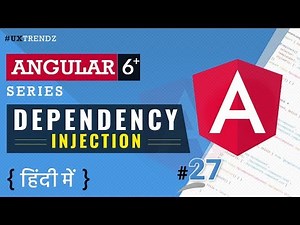 Dependency Injection in Angular 6 | Angular Services | Angular 6 Tutorial in Hindi (2019) [#27]