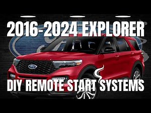 2016-2024 Ford Explorer DiY Remote Start Systems