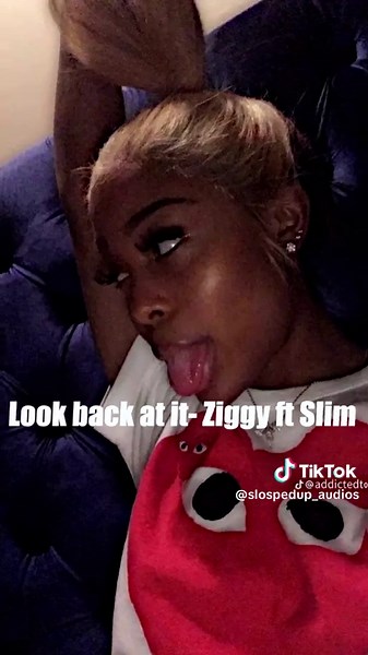 Look back at it - Ziggy ft Slim #ziggy