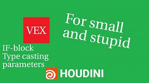 VEX - if, type casting, parameters | SideFX