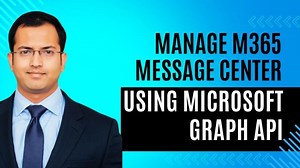 How to automate Microsoft 365 updates with Graph API | Mukesh Ranjan posted on the topic | LinkedIn
