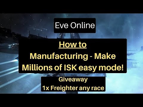 Eve Online Industry - Make millions/billions from Manufacturing/production - Easy ISK
