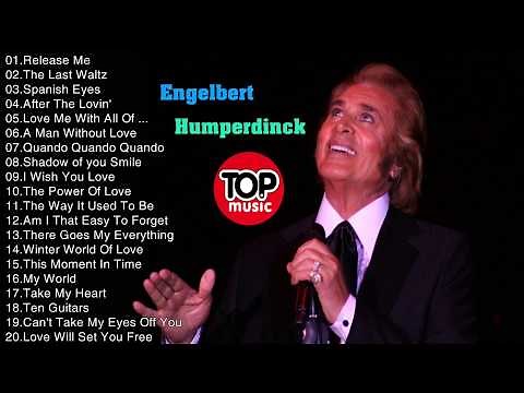 Best Engelbert Humperdinck Songs - Engelbert Humperdinck Playlist Full Live 2017