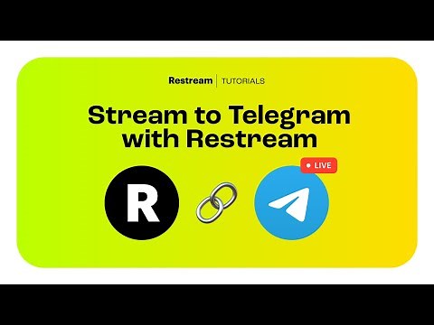 Live Streaming to Telegram with Restream