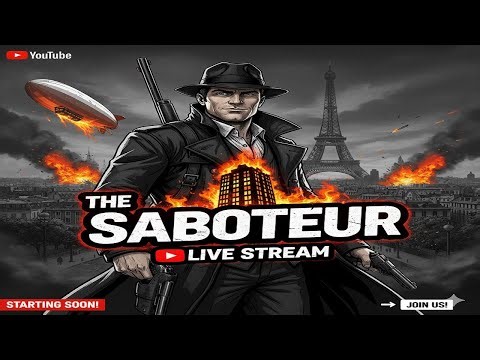 The Saboteur Live Stream | Full Gameplay Walkthrough | No Commentary | 1080p HD
