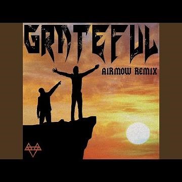 Grateful (Airmow Remix)