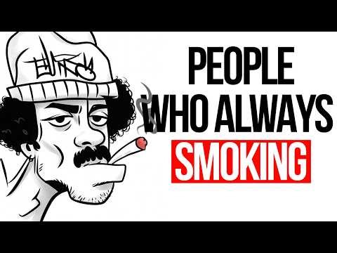 The Psychology of People Who Are Always Smoking