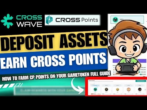 Crosswave 2.0 Tutorial | How to Deposit GameToken Assets & Earn CROSS Points