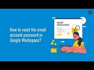 How to Reset Your Google Workspace Email Account Password?