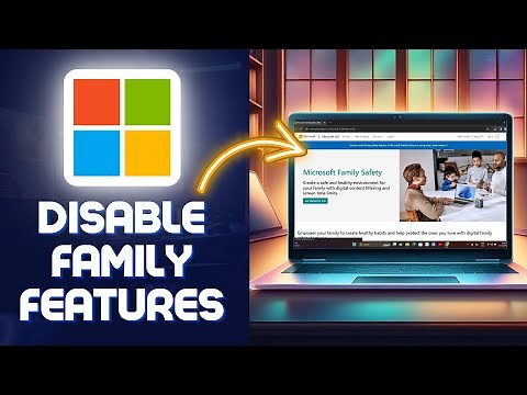 How to Disable Microsoft Family Features (New Method)