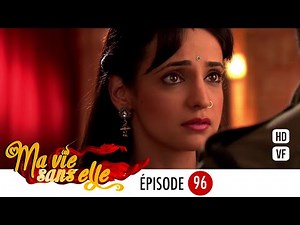 Ma vie sans elle - EPS 96 - Rangrasiya Version Française - Complet - HD