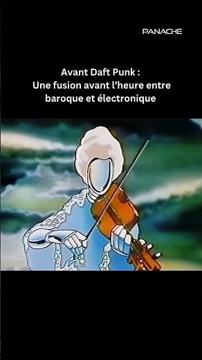 Avant Daft Punk : Une fusion avant l’heure entre baroque et électronique