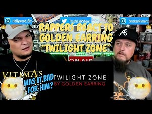 Rappers React To Golden Earring 'Twilight Zone"!!!