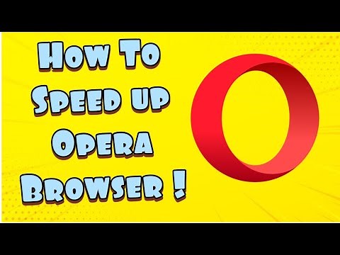 How To Speed Up Opera Web Browser In 2020