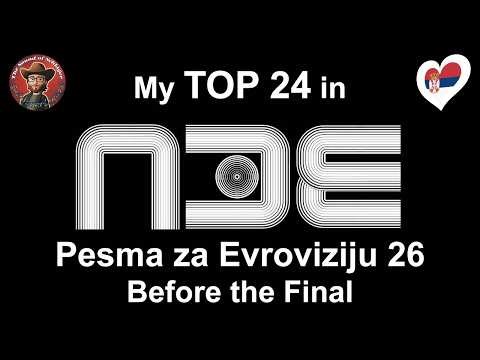 Pesma za Evroviziju 26 🇷🇸 My Top 24 (Before the Final)