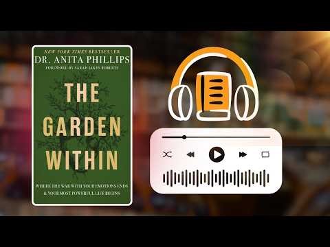 The Garden Within by Dr. Anita Phillips|| Audiobook Review