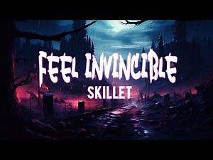 Skillet - Feel Invincible - Lyrics Video