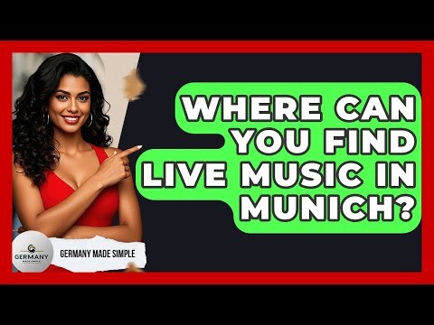 Where Can You Find Live Music In Munich? - Germany Made Simple