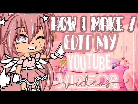✨•How I make/edit my YouTube videos•✨| Gacha life | Bunny Boo