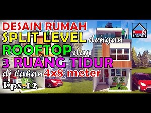 Desain Rumah Split Level di Lahan 4x8 Meter dengan Rooftop dan 3 Ruang Tidur