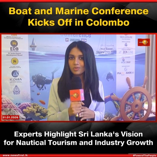 Boat And Marine Conference Kicks Off In Colombo: Experts Highlight Vision For Nautical Tourism And Industry Growth #NewsFirst #News1st #NewsFirstEnglish #LKA #SriLanka #LatestNews #MarineIndustry #NauticalTourism #BoatConference | Newsfirst.lk English