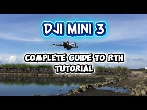 DJI MINI 3 - Complete Guide To Rth - Tutorial