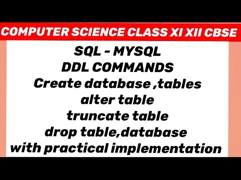 SQL DDL COMMANDS: Create database, tables, alter table, truncate table,drop table and database.