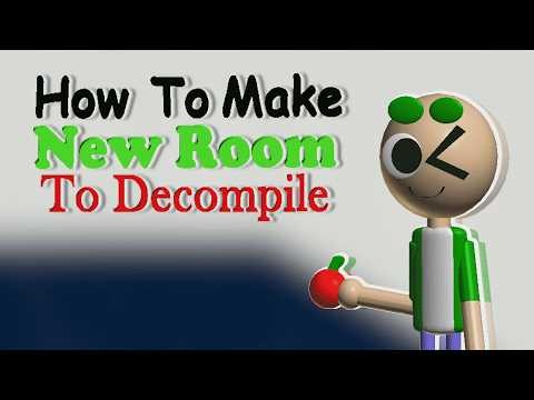 How To Add New Room + Bake It Your Decompile! 🎍💫/ #video #decompile #baldisbasics