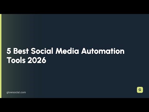 5 Best Social Media Automation Tools 2026