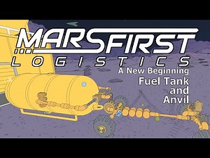 Mars First Logistics a new beginning: Empty Fuel Tank and an Anvil