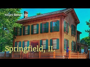 Abraham Lincoln's Springfield: A Walking Tour