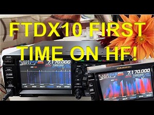 First Time on HF with the Yaesu FTDX10!