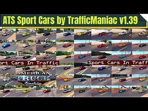 [ATS 1.39.] Updated mod Sport Cars Traffic Pack by TrafficManiac v8.1 | American Truck Simulator