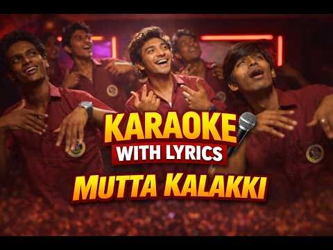 Mutta Kalakki Karaoke With Lyrics | Tamil Karaoke Song | Sing Along HD