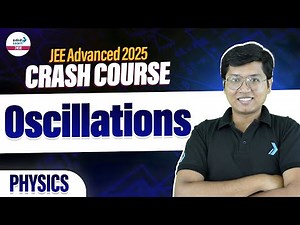 Oscillations | Physics | JEE Advanced 2025 Crash Course | LIVE | ‪@InfinityLearn-JEE‬