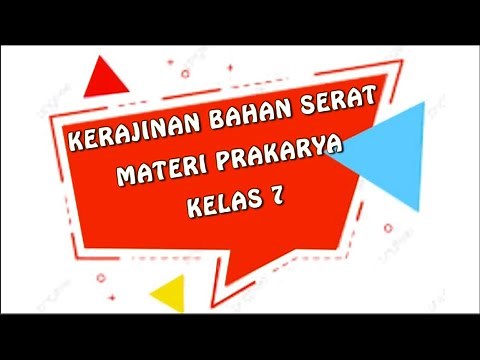 Kerajinan Bahan Serat - Materi Prakarya Kelas 7 (Part 1)