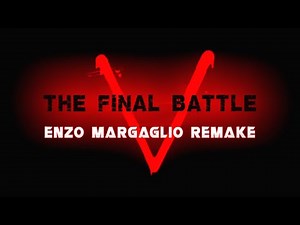 V - The Final Battle Theme (Cover/Remake by Enzo Margaglio)