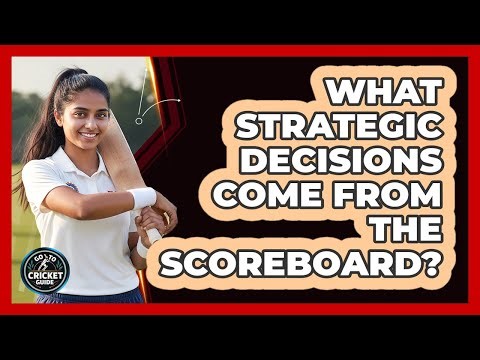 What Strategic Decisions Come From the Scoreboard?