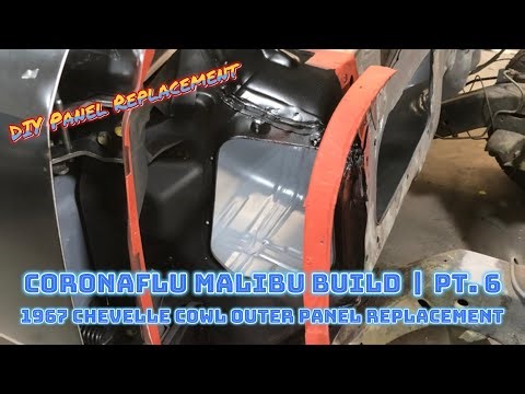 1967 Chevelle DIY Cowl Shoulder Outer Panel Replacement | CoronaFlu MaLibu | PT. 6
