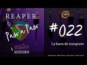 La Barra de Transporte [Reaper Paso a Paso #022]