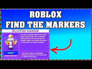 How To Find JELLYFISH MARKER in ROBLOX FIND THE MARKERS🖌️ [UPDATE 2025] [walkthrough]