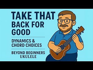 TAKE THAT - BACK FOR GOOD - DYNAMICS AND CHORD CHOICES