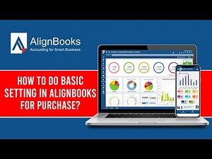 How To Do Basic Setting in AlignBooks For Purchase?
