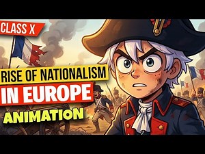 The Rise of Nationalism in Europe Class 10 Full Chapter (Animation ) | Class 10 History Chapter 1