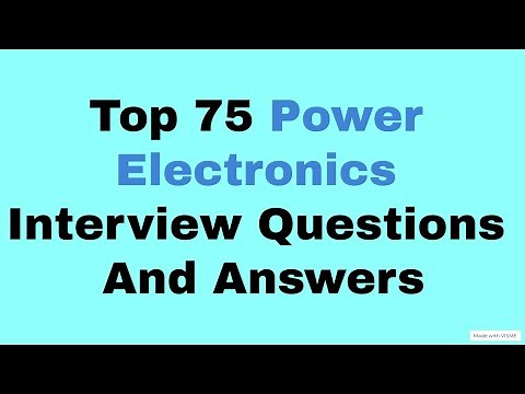 Top 75 Power Electronics Interview Question And Answers