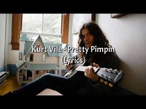 Kurt Vile - Pretty Pimpin (Lyrics)