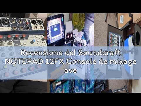 Recensione del Soundcraft NOTEPAD 12FX Console de mixage avec USB I/O